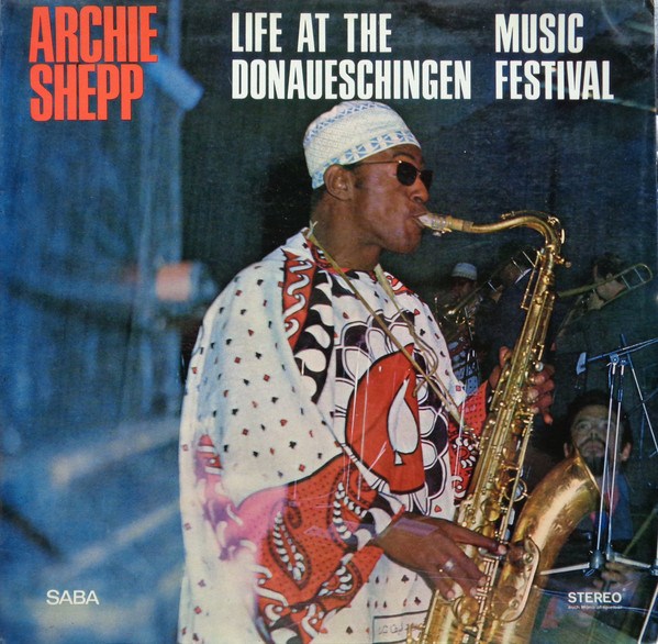 Archie Shepp – Life At The Donaueschingen Music Festival (1967