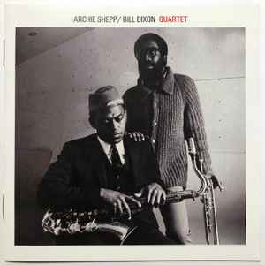 Archie Shepp / Bill Dixon – Quartet (2023, CD) - Discogs