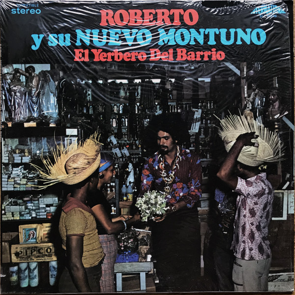 Roberto Y Su Nuevo Montuno – El Yerbero Del Barrio (1976, Vinyl 