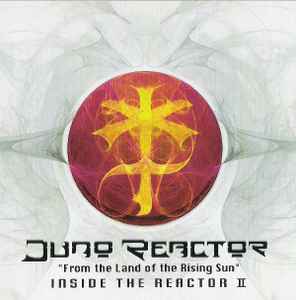 Juno Reactor - Inside The Reactor II - From The Land Of The Rising Sun album cover