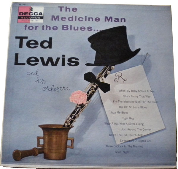 télécharger l'album Ted Lewis And His Orchestra - The Medicine Man For The Blues