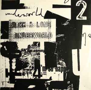 Underworld - Dark & Long 2 album cover