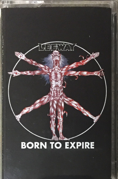 Leeway - Born To Expire | Releases | Discogs
