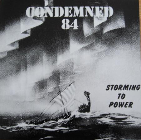 Condemned 84 – Storming To Power (1999, Vinyl) - Discogs