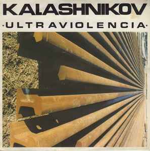 Kalashnikov (3) - Ultraviolencia album cover