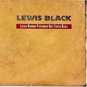 Lewis Black - Luther Burbank Performing Arts Center Blues album cover