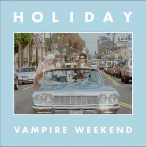 Holiday - Vampire Weekend