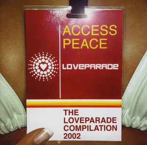 Access Peace - The Loveparade Compilation 2002 - Various
