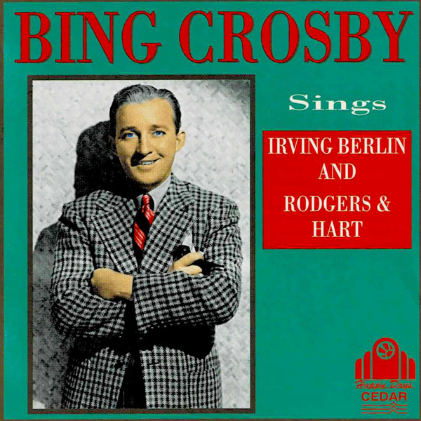 Bing Crosby – Sings Irving Berlin And Rodgers & Hart (1993, CD