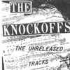 The Knockoffs - The Unreleased Tracks