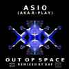 Asio (2) Aka R-Play - Out Of Space