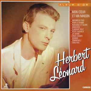 Herbert Léonard - Mon Coeur Et Ma Maison