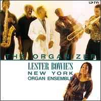 Organizer (The) : sonala nobala / Lester Bowie, trp & bugle | Bowie, Lester (1941-1999). Trp & bugle