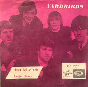 The Yardbirds - Heart Full Of Soul/Steeled Blues