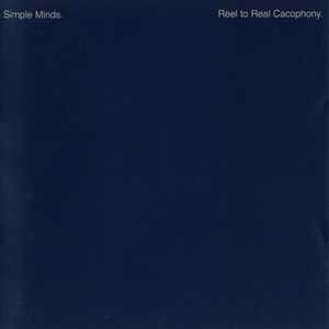Simple Minds - Reel To Real Cacophony