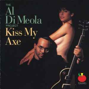 Al Di Meola Project - Kiss My Axe