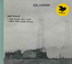 Huntsville - Bow Shoulder album cover