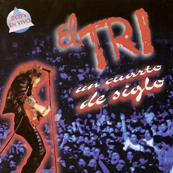 El Tri – Un Cuarto de Siglo (1995, CD) - Discogs