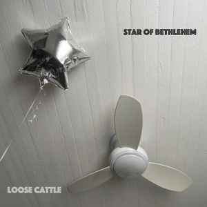 Loose Cattle - Star Of Bethlehem album cover
