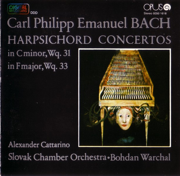 télécharger l'album Carl Philipp Emanuel Bach Alexander Cattarino, Slovak Chamber Orchestra, Bohdan Warchal - Harpsichord Concertos