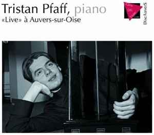 Tristan Pfaff - "Live" Au Festival D'Auvers-Sur-Oise album cover