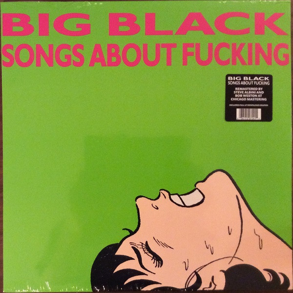 Big Black – Songs About Fucking (2018, Vinyl) - Discogs