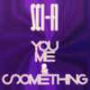 Sci-Fi (8) - You Me & Something