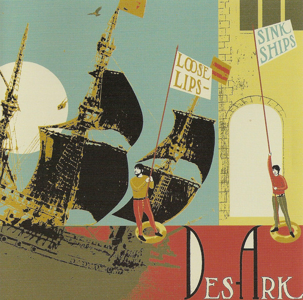 lataa albumi Des Ark - Loose Lips Sink Ships