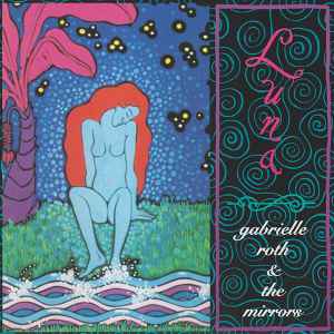 Gabrielle Roth & The Mirrors - Luna album cover