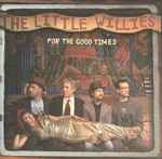 The Little Willies - For The Good Times | Releases | Discogs
