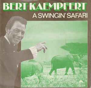 Bert Kaempfert - A Swingin' Safari album cover