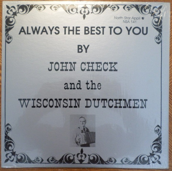 télécharger l'album John Check And The Wisconsin Dutchmen - Always The Best To You