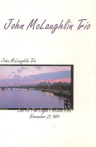 John McLaughlin Trio – Live At The Royal Festival Hall November 27, 1989  (1991, Cassette) - Discogs