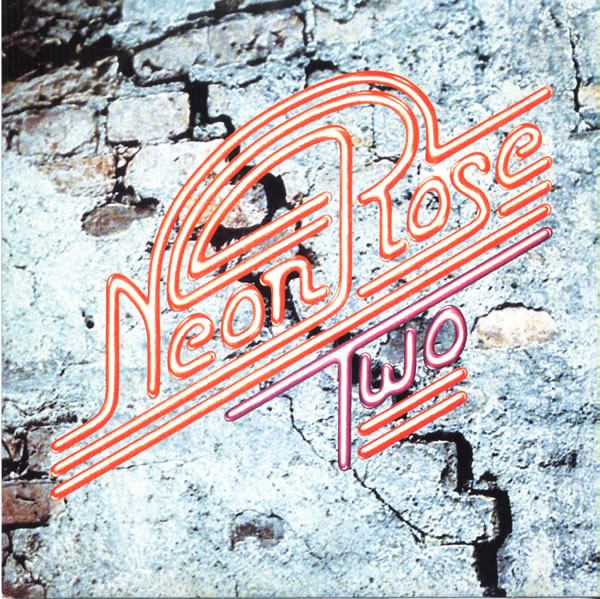 Neon Rose – Two (1974, Vinyl) - Discogs