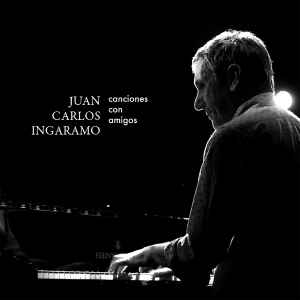 Juan Carlos Ingaramo - Canciones Con Amigos album cover