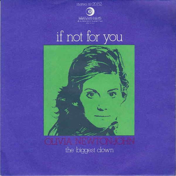 Olivia Newton-John – If Not For You / The Biggest Clown (1971