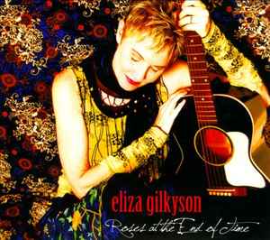 Roses At The End Of Time - Eliza Gilkyson