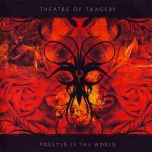 Theatre Of Tragedy - Forever Is The World album cover
