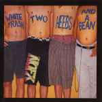 Cover of White Trash, Two Heebs And A Bean, 2010-10-00, Vinyl