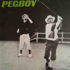 Fore - Pegboy
