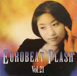 Eurobeat Flash Vol. 21 (1999, CD) - Discogs