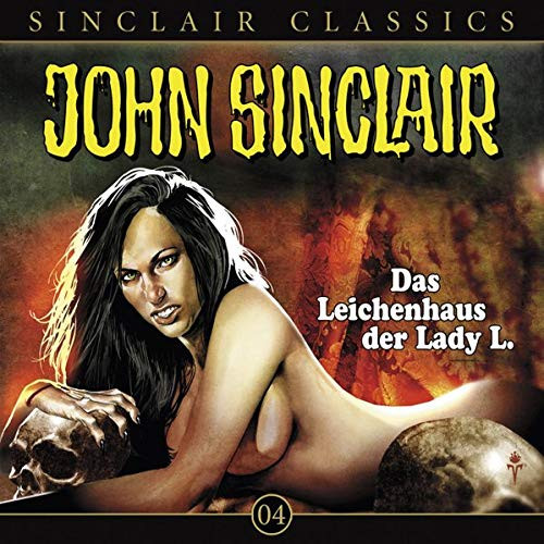 last ned album Jason Dark - John Sinclair Classics 04 Das Leichenhaus Der Lady L