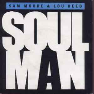 Sam Moore & Lou Reed – Soul Man (1986, Vinyl) - Discogs