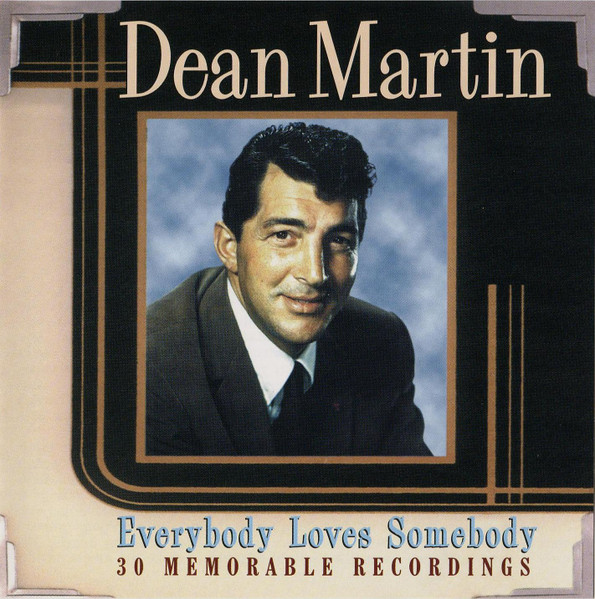 Dean Martin – Everybody Loves Somebody (30 Memorable Recordings) (2000 ...