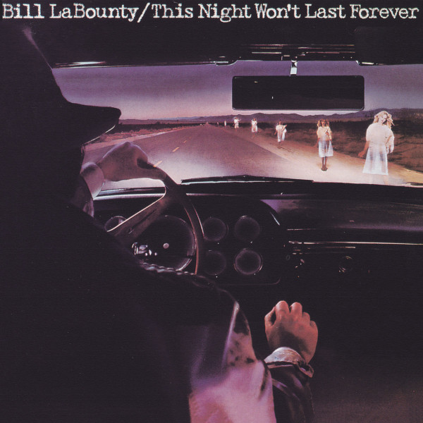 Bill LaBounty - This Night Won't Last Forever | Releases | Discogs