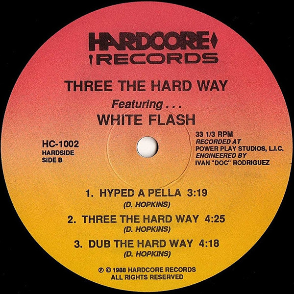 Three The Hard Way Featuring White Flash – Hyped (1988, Vinyl