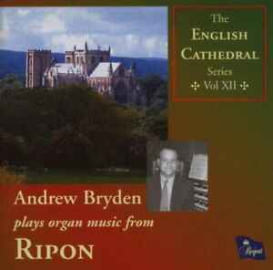Andrew Bryden - Andrew Bryden Plays Organ Music From Ripon album cover