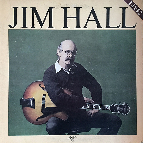 Jim Hall - Jim Hall Live! | Releases | Discogs