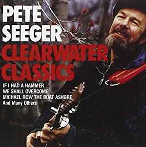Pete Seeger - Clearwater Classics album cover