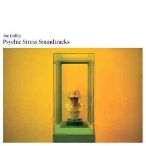 Psychic Stress Soundtracks - Joe Colley
